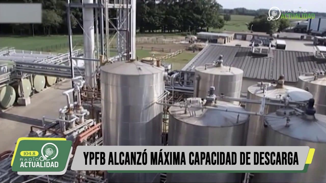 YPFB ALCANZÓ MÁXIMA CAPACIDAD DE DESCARGA