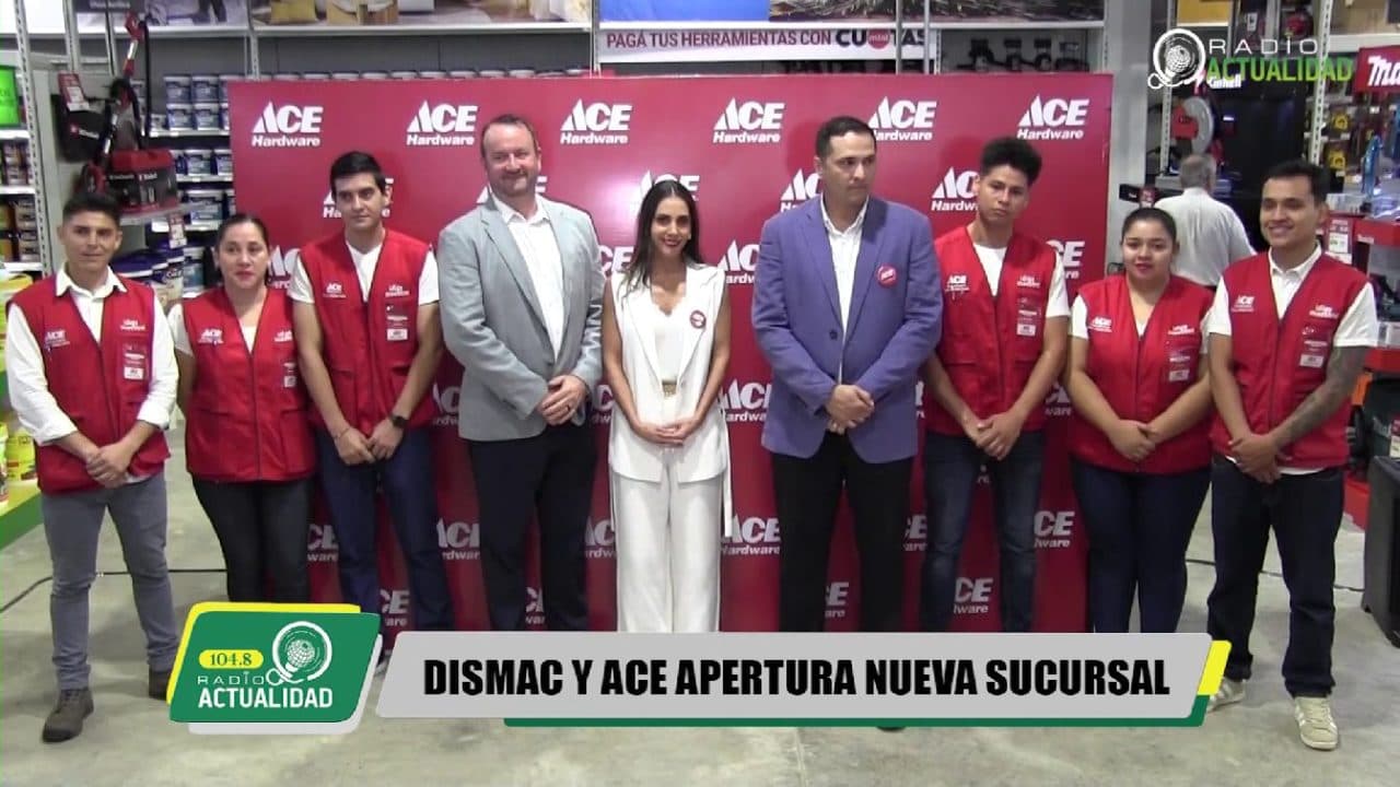 DISMAC Y ACE APERTURAN NUEVA SUCURSAL