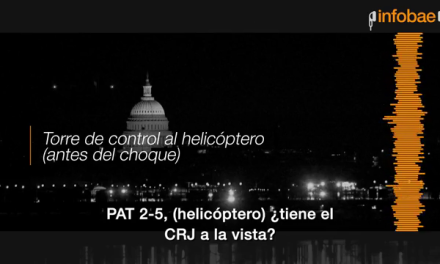EL AUDIO DE LA TORRE DE CONTROL ANTES, DURANTE Y DESPUÉS DE LA COLISIÓN AÉREA EN WASHINGTON