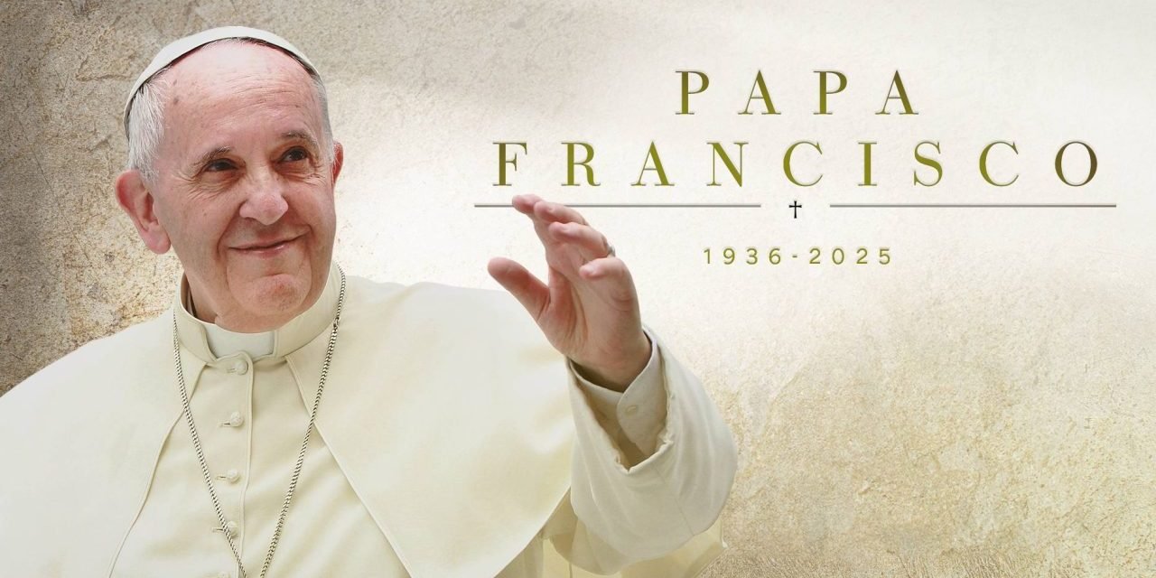 MUERE EL PAPA FRANCISCO, SANTA SEDE VACANTE
