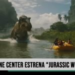 CINE CENTER ESTRENA “JURASSIC WORLD RENACE”