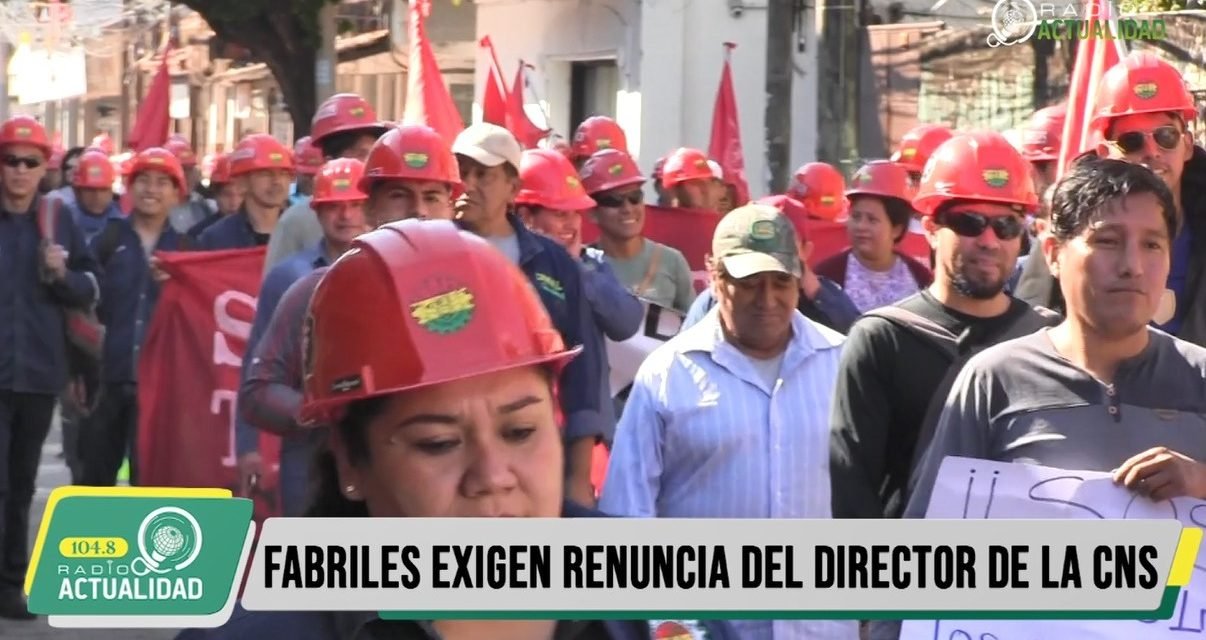 FABRILES EXIGEN RENUNCIA DEL DIRECTOR DE LA CAJA NACIONAL DE SALUD