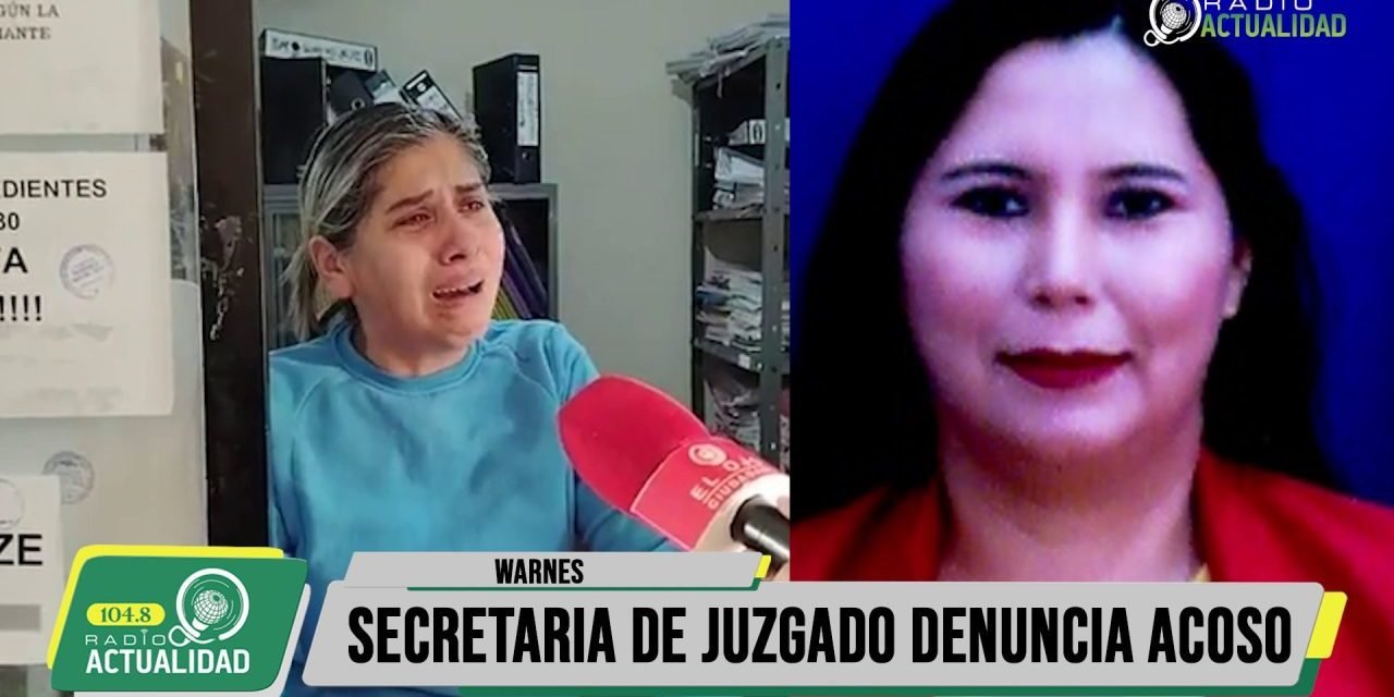 SECRETARIA DEL JUZGADO DE WARNES DENUNCIA ACOSO DE SU PROPIA JUEZ