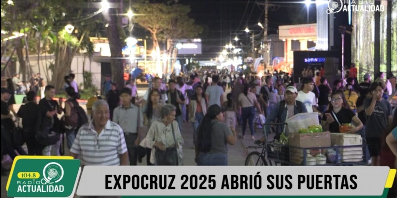 EXPOCRUZ 2025 INICIA CON GRAN AFLUENCIA DE VISITANTES Y EXPOSITORES